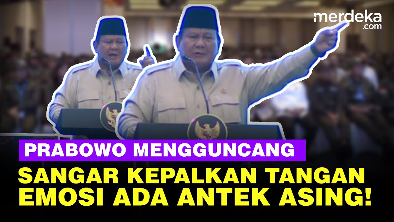 Mengguncang! Pidato Sangar Prabowo Sambil Kepalkan Tangan, Emosi Ada Antek Asing Rusak RI