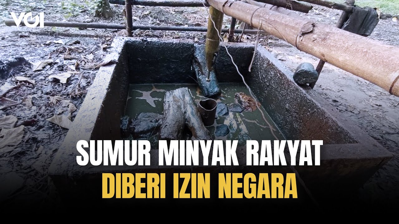 Sumur Minyak Rakyat Diberi Izin Negara, Potensi Penghasilan Rp 2,5 Juta per Hari