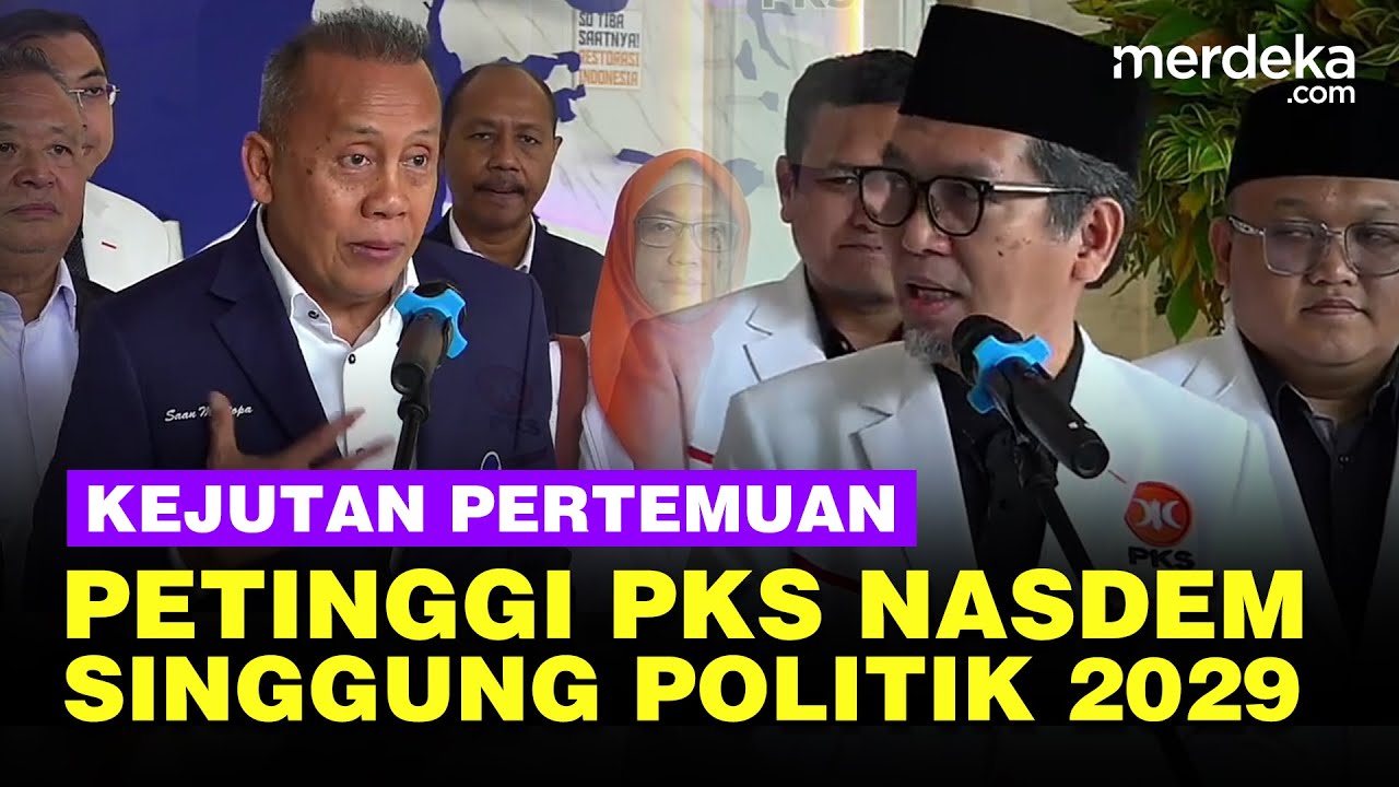 Kejutan Isi Pertemuan ‘Bos Besar’ PKS dan Nasdem, Akui Bicara Politik Pemilu 2029