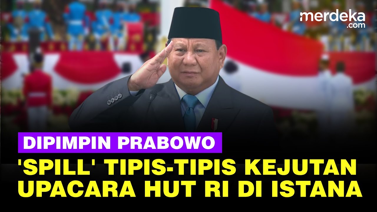 Istana ‘Spill’ Tipis-Tipis Show Penuh Kejutan Upacara HUT ke-80 RI Dipimpin Prabowo