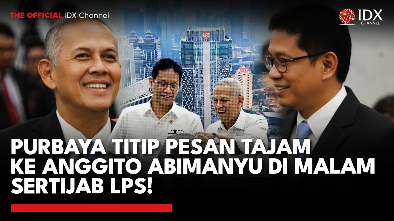 Youtube Thumnail image of : Resmi Jabat Ketua LPS, Anggito Abimanyu Dapat Pesan Khusus dari Purbaya | IDX UPDATE