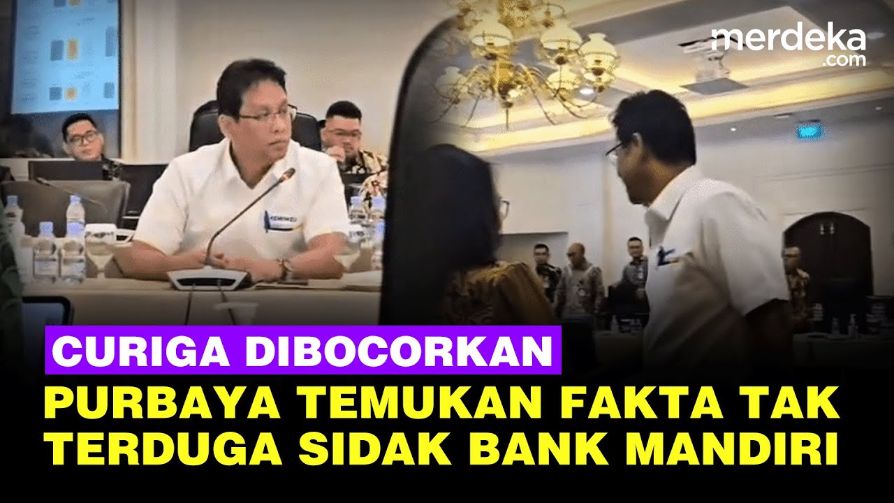 Youtube Thumnail image of : Fakta Tak Terduga Hasil Temuan Menkeu Purbaya Sidak Bank Mandiri, Curiga Ada yang Bocorkan