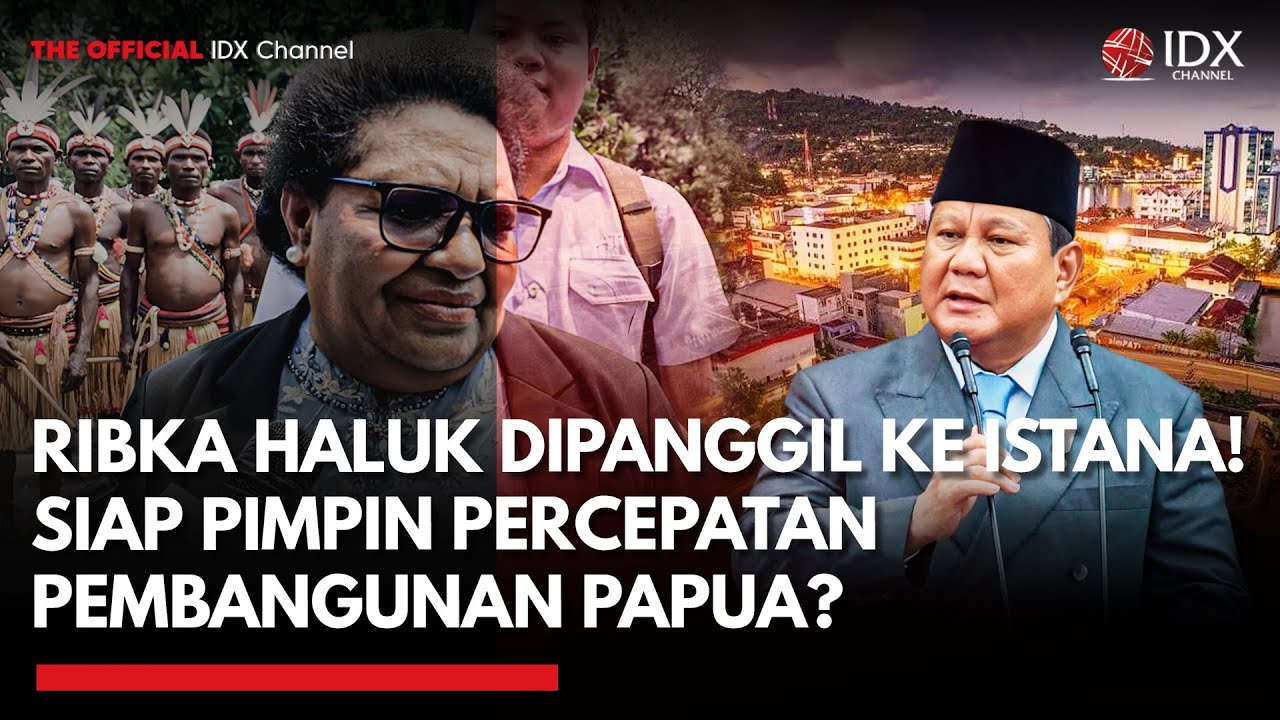 Youtube Thumnail image of : Ribka Haluk ke Istana, Bakal Dilantik jadi Ketua Komite Percepatan Pembangunan Papua | IDX UPDATE