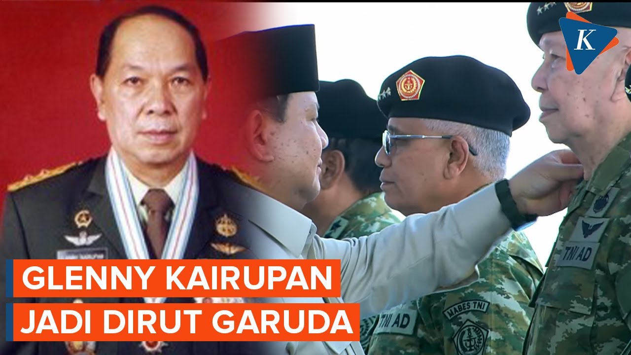Youtube Thumnail image of : Dirut Baru Garuda Glenny Kairupan, Teman Seangkatan Prabowo di AKABRI