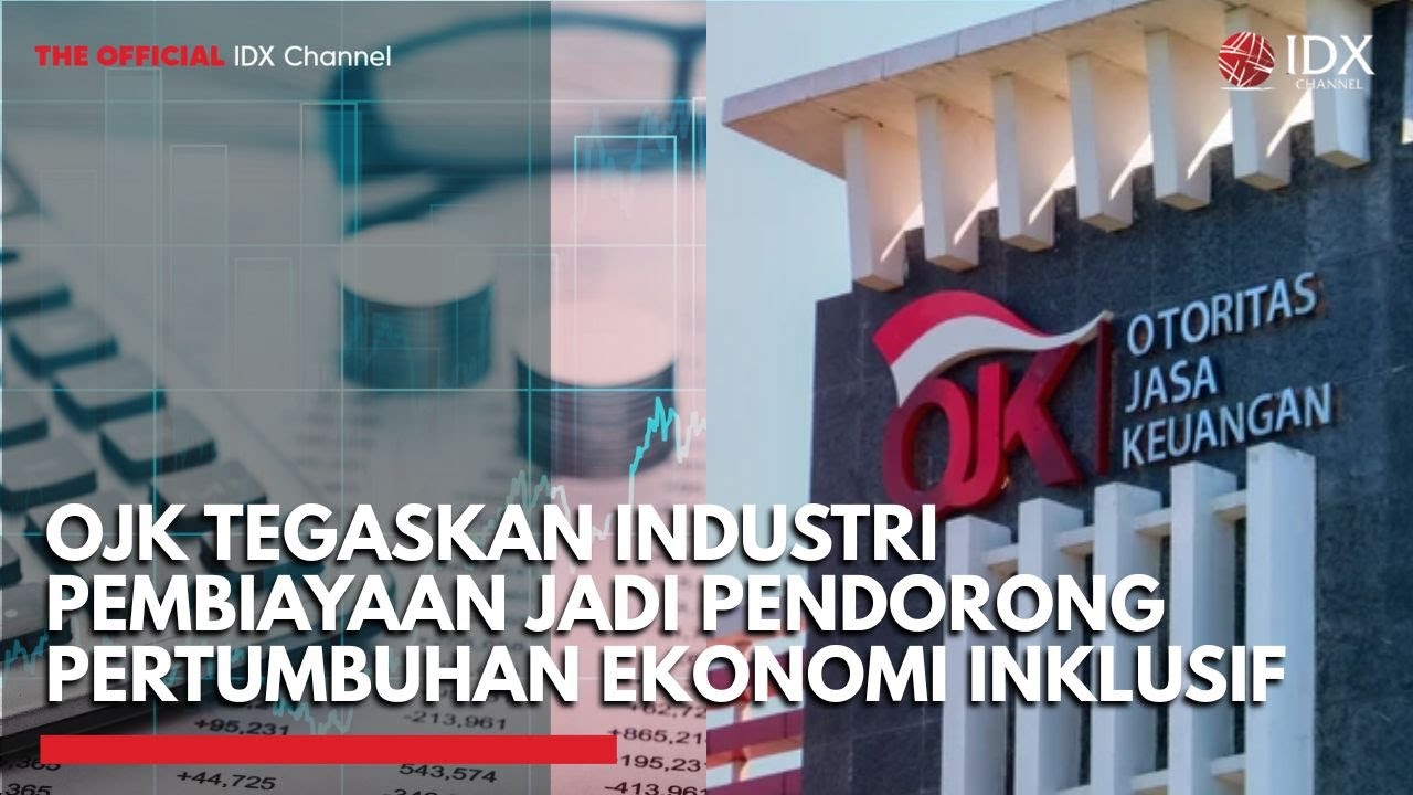 Youtube Thumnail image of : OJK Tegaskan Industri Pembiayaan Jadi Pendorong Pertumbuhan Ekonomi Inklusif | IDXC UPDATE