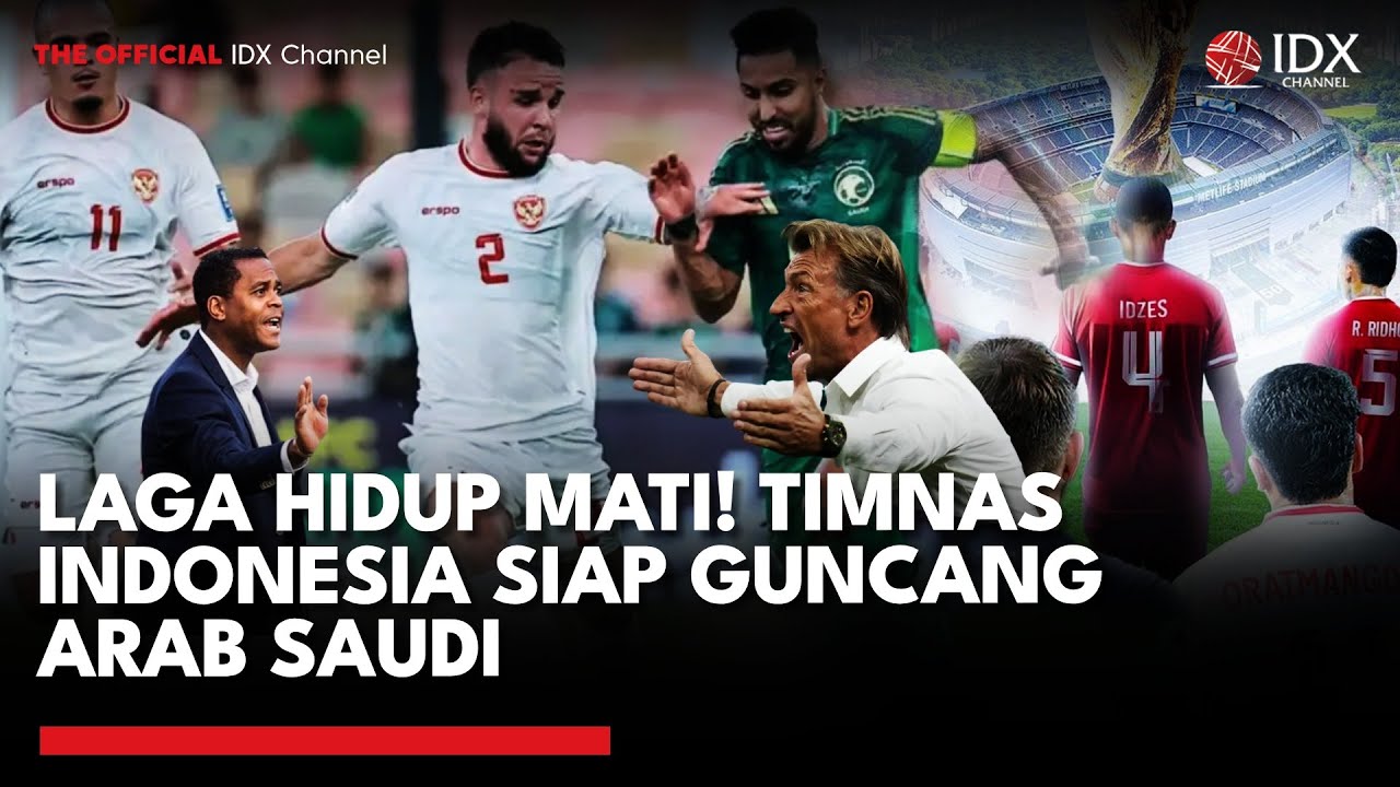 Youtube Thumnail image of : Hidup Mati Lawan Saudi, Timnas Indonesia Punya Strategi Untuk Lolos Piala Dunia | IDX UPDATE