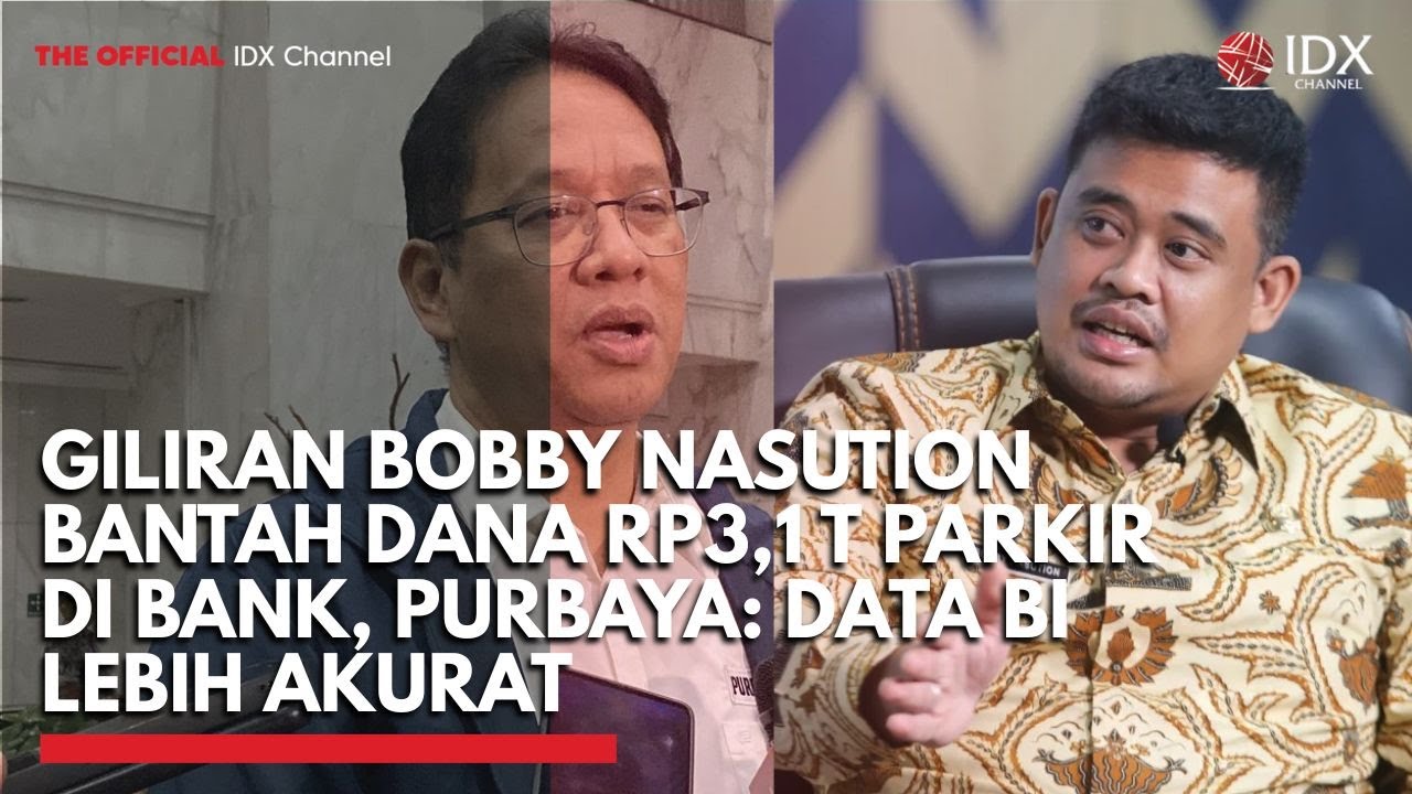Youtube Thumnail image of : Giliran Bobby Nasution Bantah Dana Rp3,1 T Parkir di Bank, Purbaya: Data BI Lebih Akurat