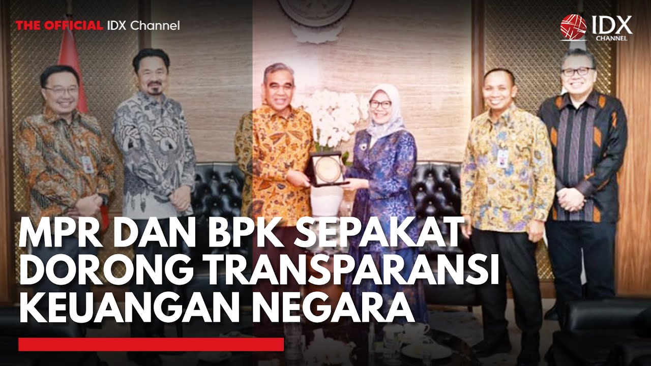 Youtube Thumnail image of : MPR dan BPK Kompak, Janji Wujudkan Keuangan Negara yang Transparan dan Akuntabel | MARKET HIGHLIGHTS