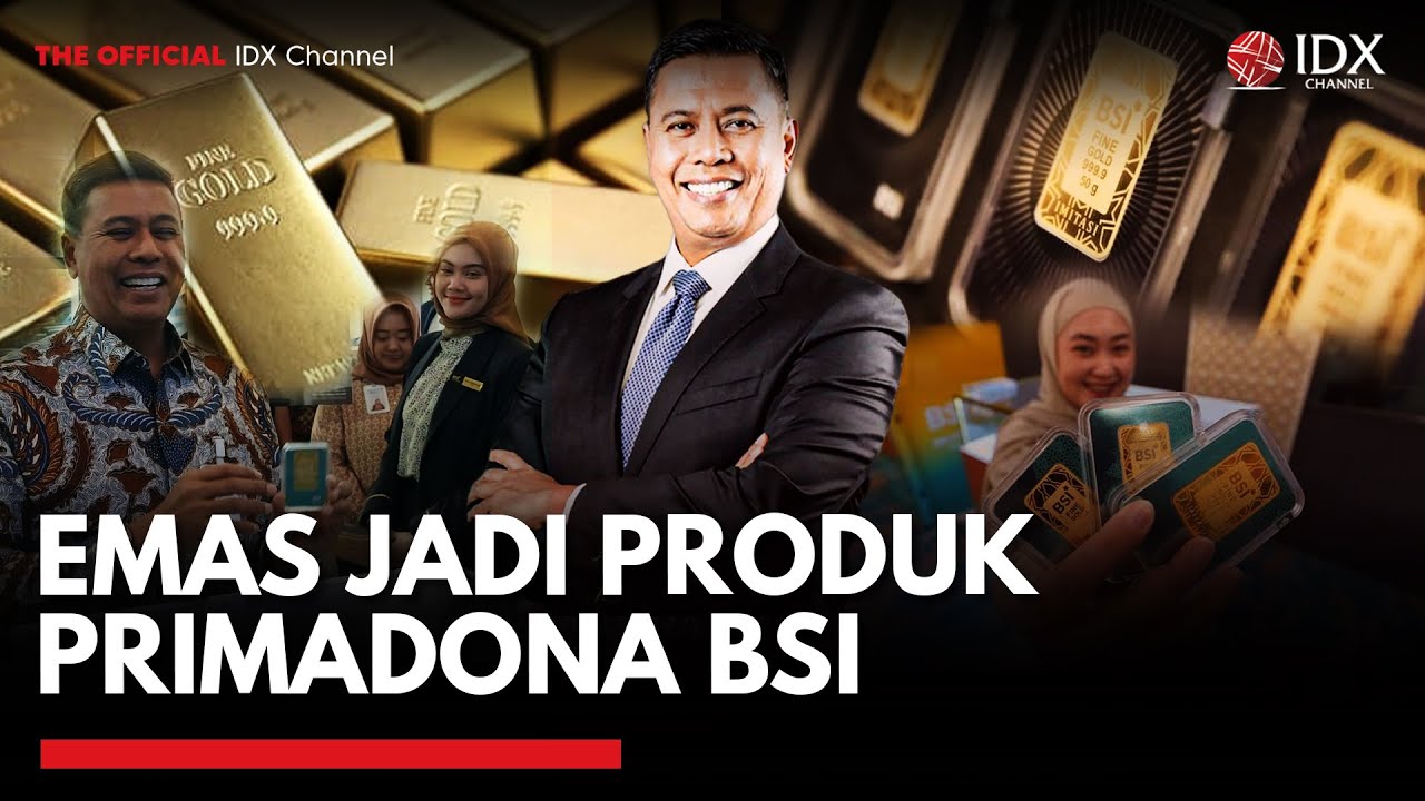 Youtube Thumnail image of : Emas Jadi Produk Primadona BSI | IDXC UPDATE