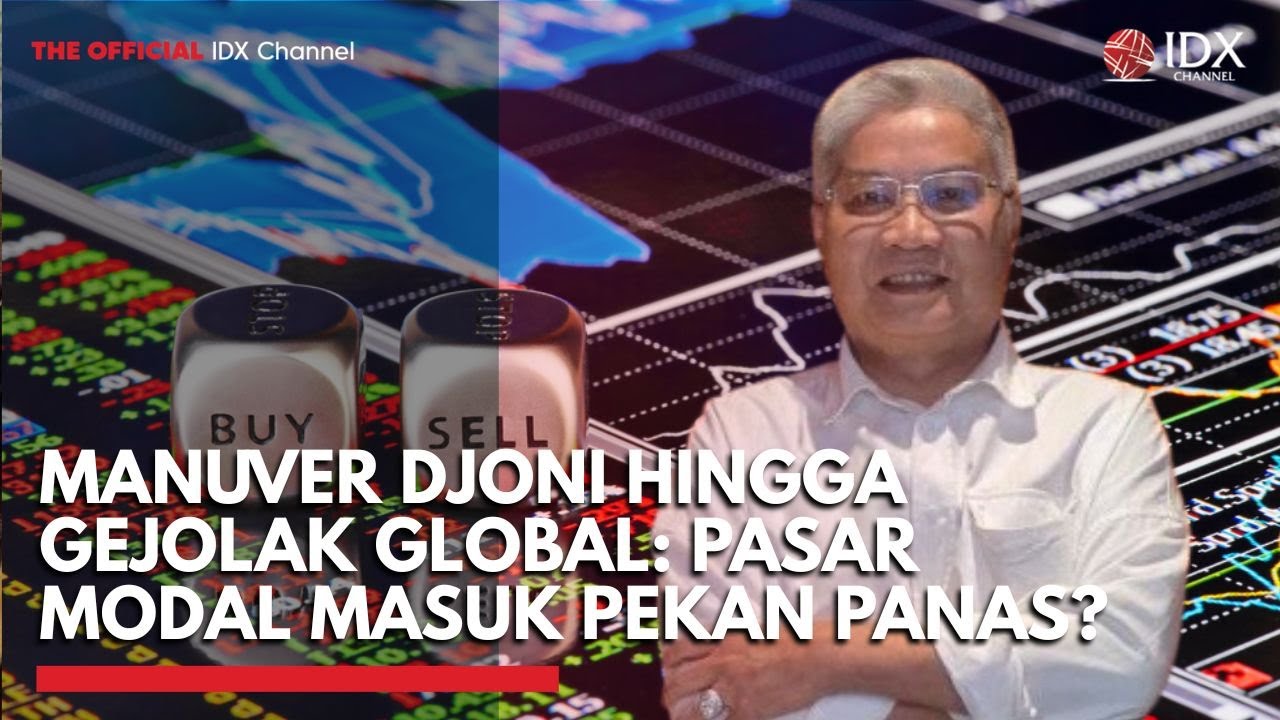 Youtube Thumnail image of : Manuver Djoni hingga Gejolak Global: Pasar Modal Masuk Pekan Panas? | TOP 5 IDX CHANNEL
