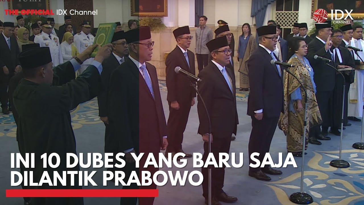 Youtube Thumnail image of : Ini 10 Dubes yang Baru Saja Dilantik Prabowo | IDXC UPDATE