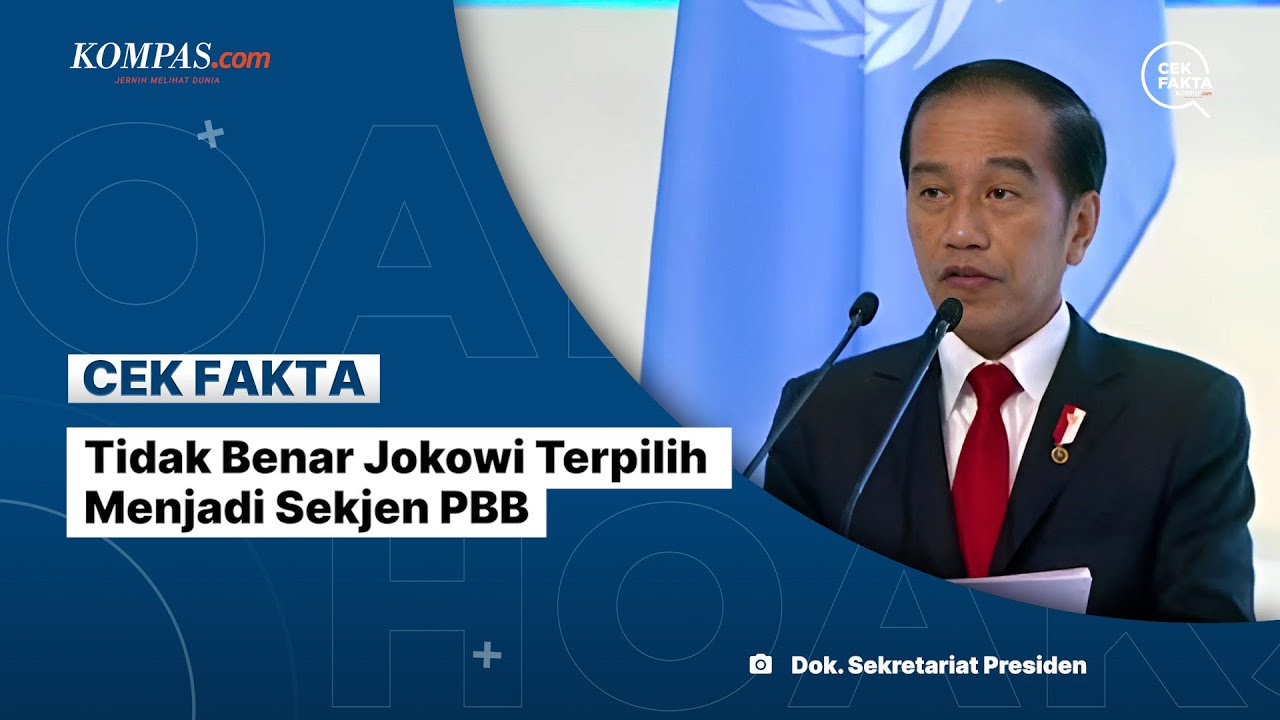 Youtube Thumnail image of : Tidak Benar Jokowi Terpilih Menjadi Sekjen PBB
