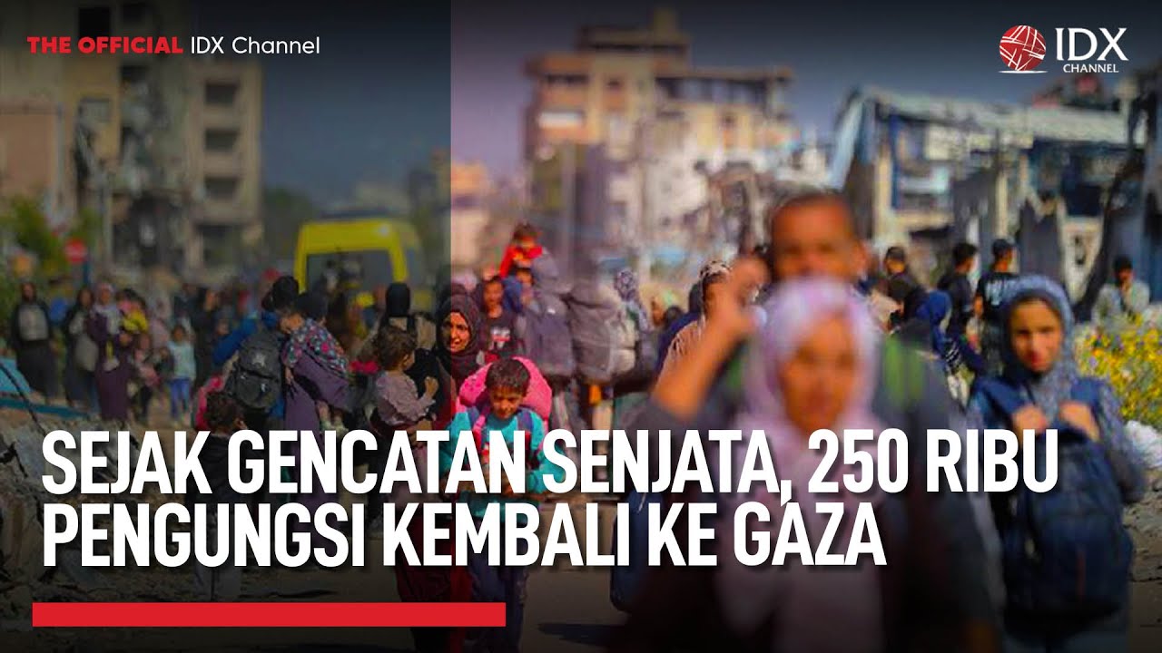 Youtube Thumnail image of : Sejak Gencatan Senjata, 250 Ribu Pengungsi Kembali ke Gaza | IDX UPDATE