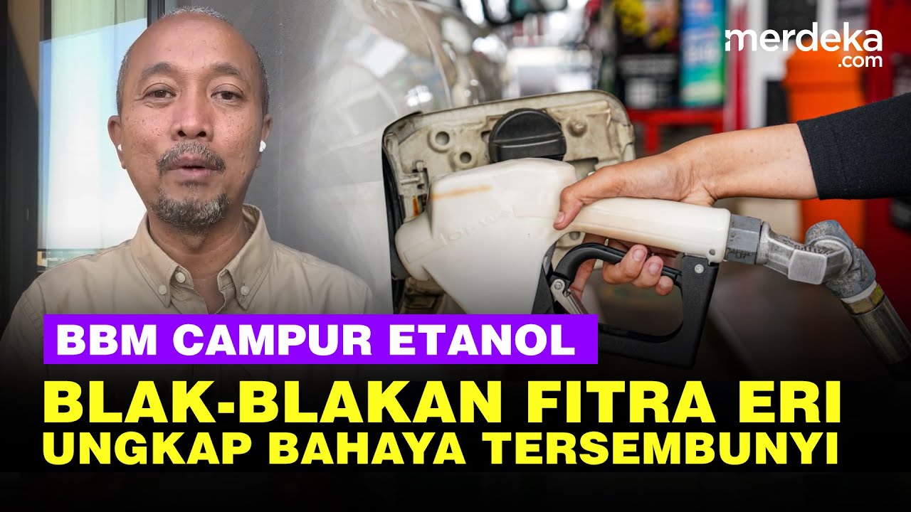 Youtube Thumnail image of : Bocoran Fitra Eri Ungkap Bahaya Tersembunyi BBM Campur Etanol, Tak Semua Mobil Aman