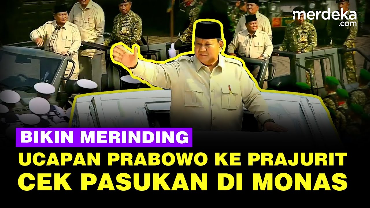 Youtube Thumnail image of : Berulang Kali Diucap, Kata-kata Prabowo Bikin Merinding saat Cek Pasukan TNI di Monas