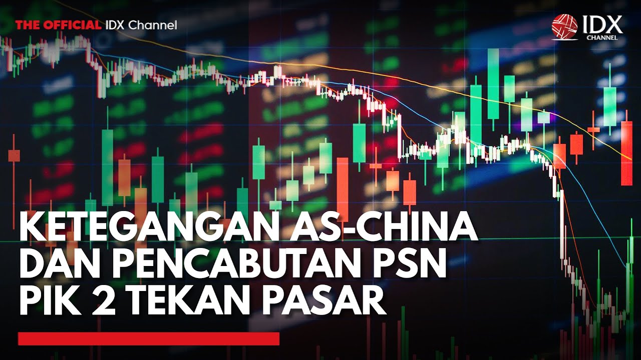 Youtube Thumnail image of : [FULL] Ketegangan AS-China dan Pencabutan PSN PIK 2 Tekan Pasar | MARKET BUZZ