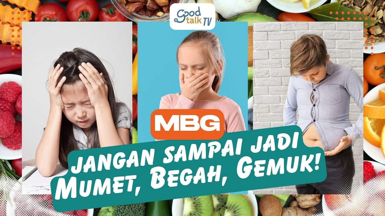 Youtube Thumnail image of : MBG: Jangan Sampai Jadi Mumet, Begah, Gemuk!