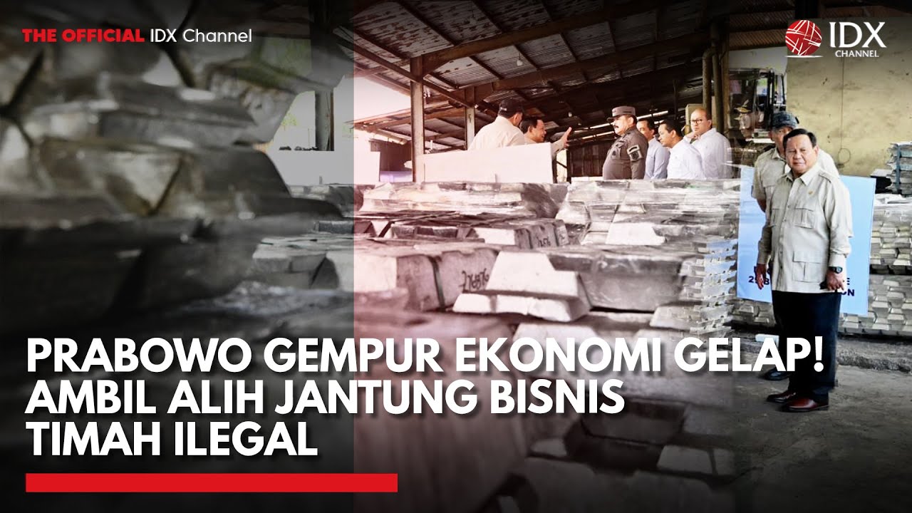 Youtube Thumnail image of : Prabowo Gempur Ekonomi Gelap! Ambil Alih Jantung Bisnis Timah Ilegal | THE EDITORIAL