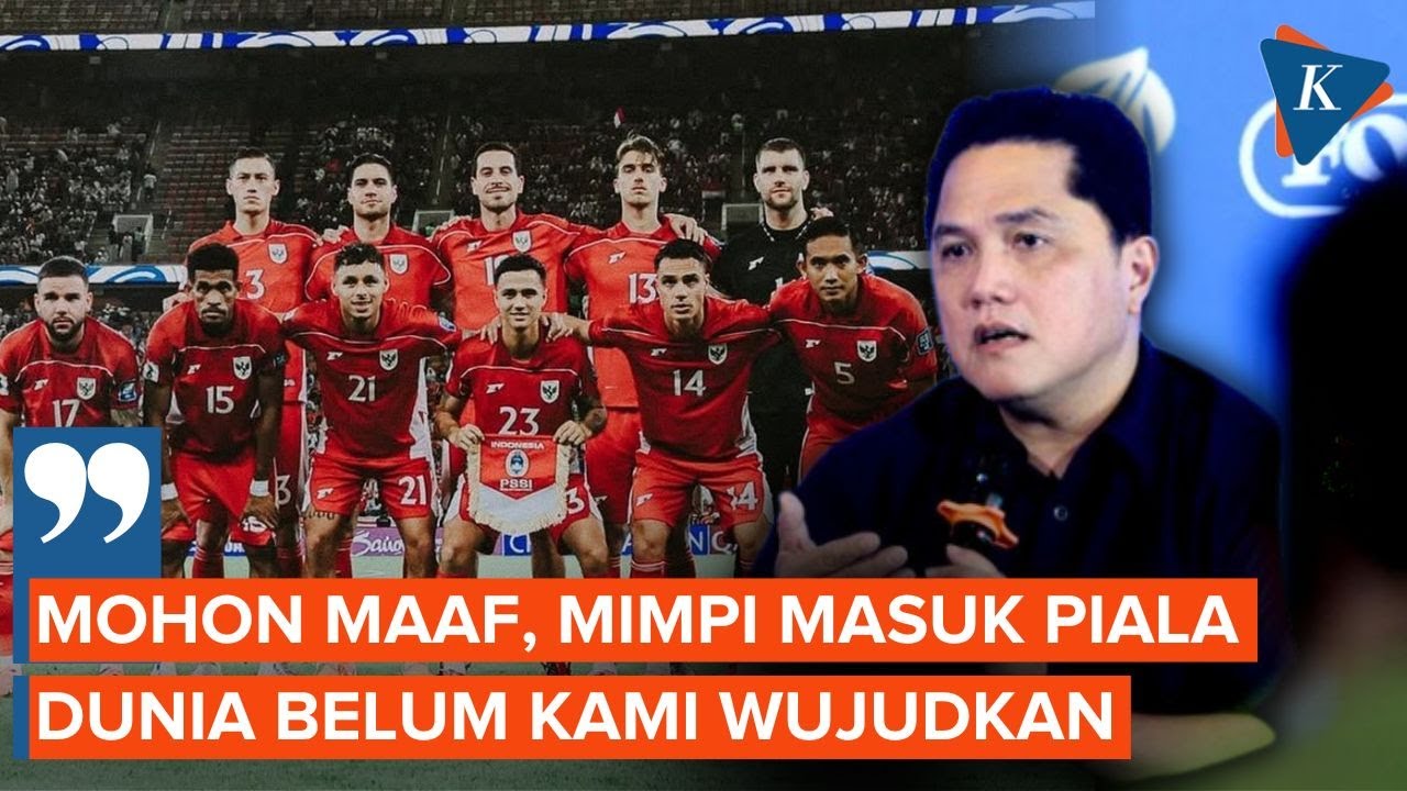 Youtube Thumnail image of : Erick Thohir: Mohon Maaf, Mimpi Masuk Piala Dunia Belum Bisa Kami Wujudkan