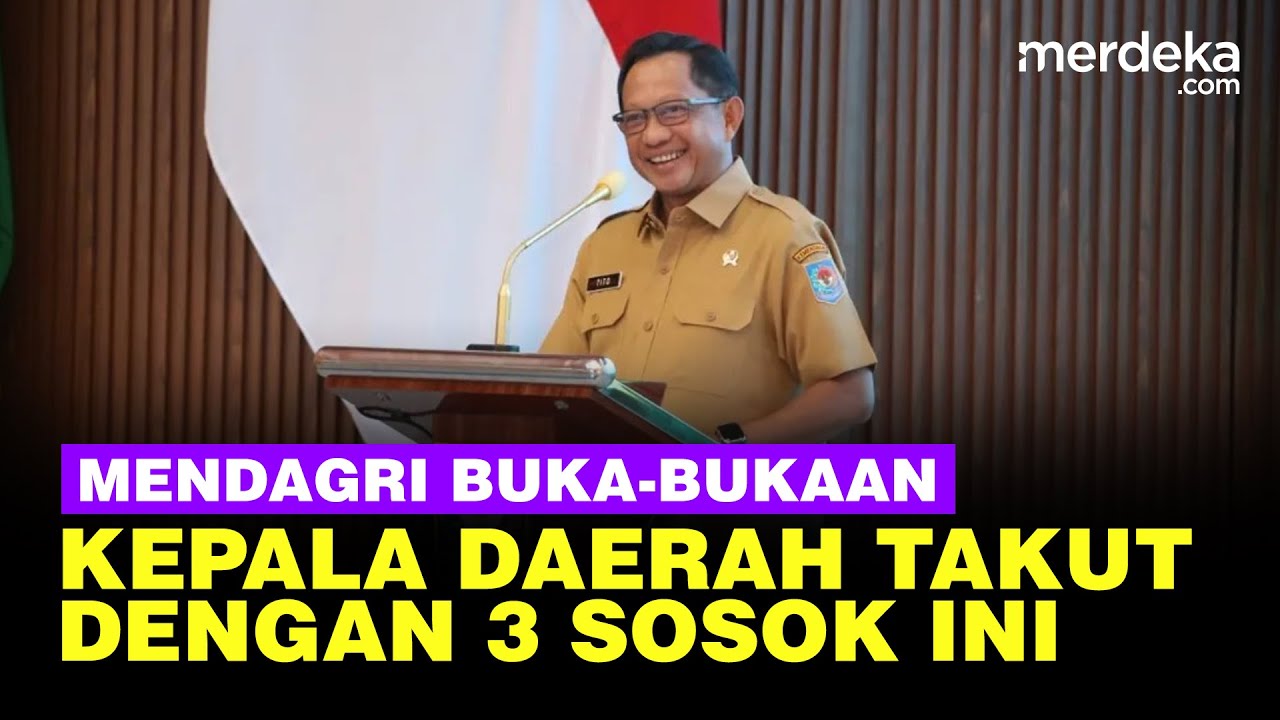 Youtube Thumnail image of : Mendagri Tito Buka-Bukaan Kepala Daerah Takut Dengan Tiga Sosok Ini, Tak Berani Berulah
