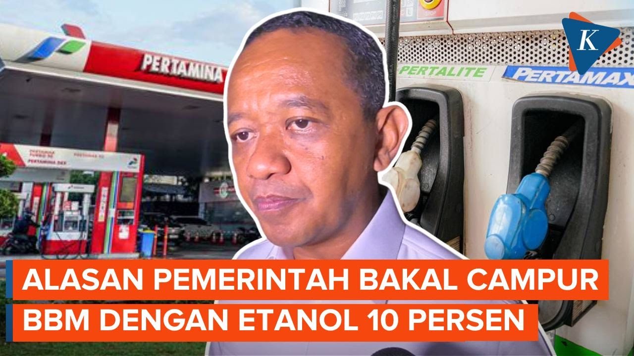 Youtube Thumnail image of : Indonesia Bakal Campur BBM dengan Etanol 10 Persen dalam 2-3 Tahun Lagi, Apa Alasannya?