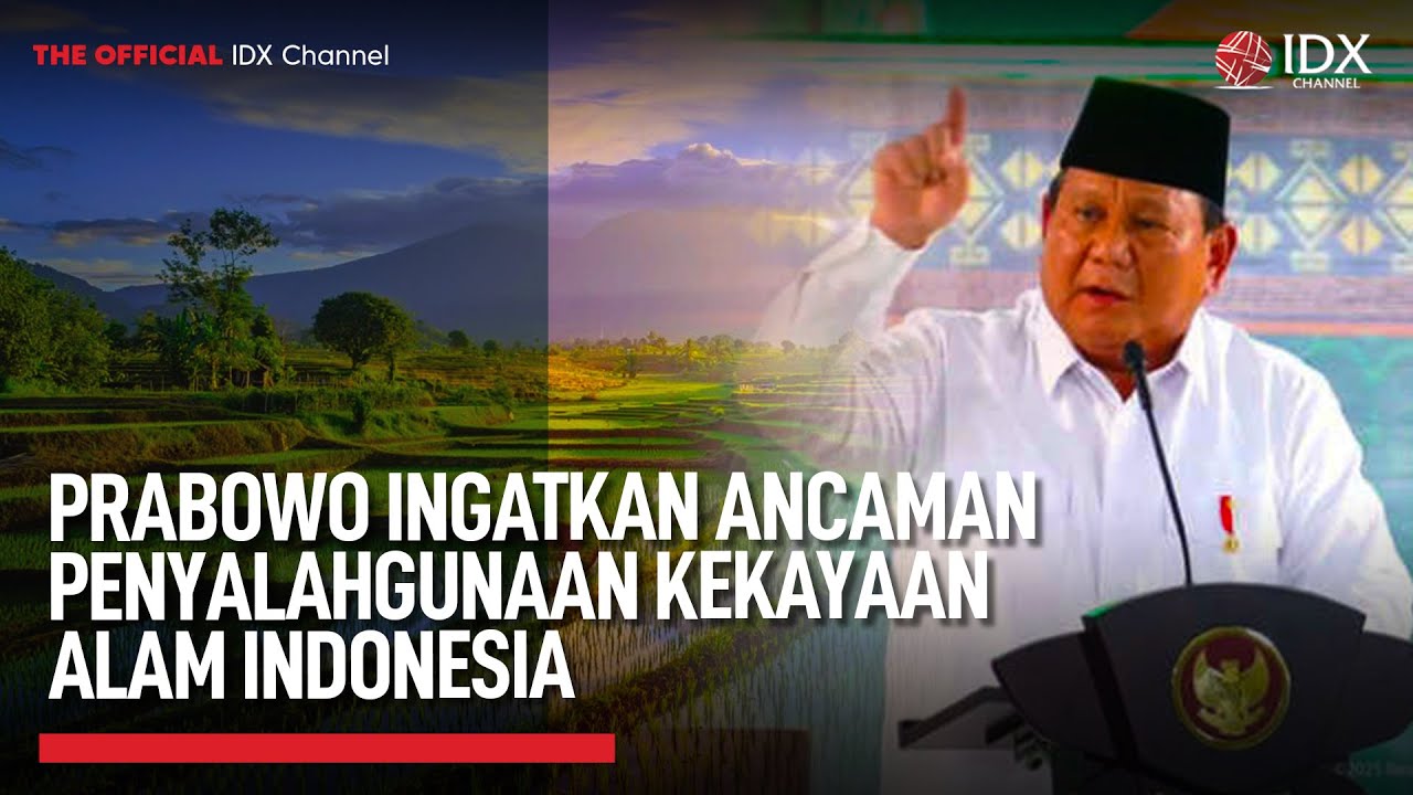 Youtube Thumnail image of : Prabowo Ingatkan Ancaman Penyalahgunaan Kekayaan Alam Indonesia | 1ST SESSION