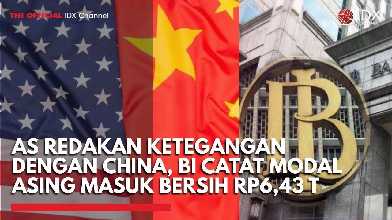 Youtube Thumnail image of : AS Redakan Ketegangan Dagang dengan China, BI Catat Modal Asing Masuk Bersih Rp6,43 T