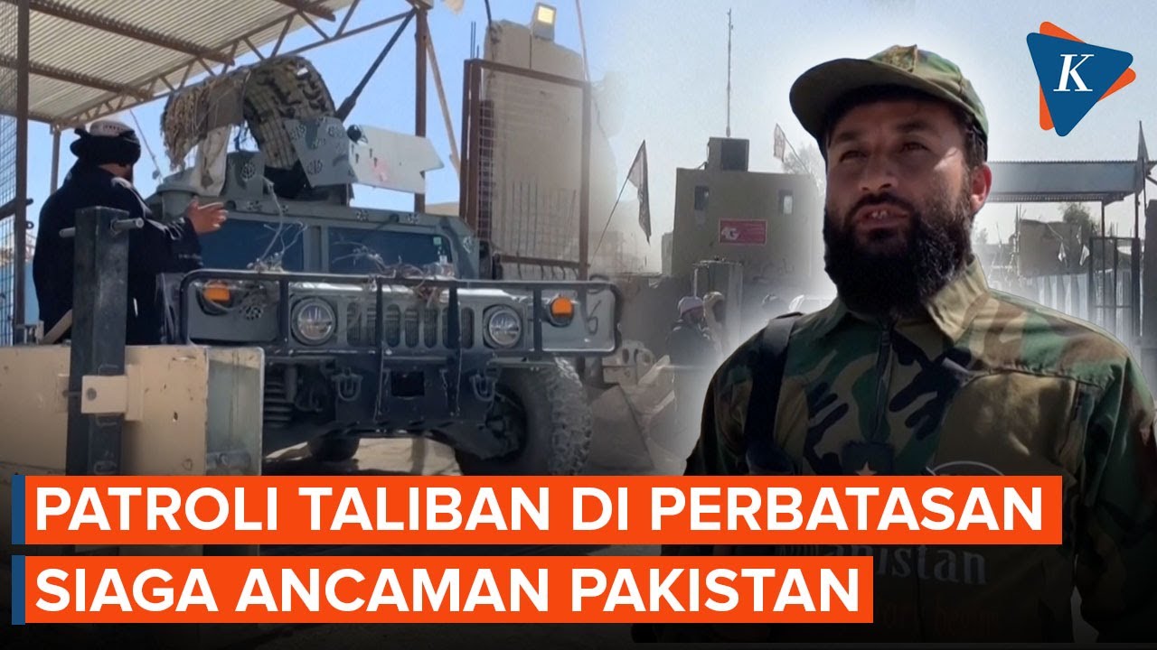 Youtube Thumnail image of : Penampakan Patroli Taliban di Perbatasan dengan Pakistan, Siaga Ancaman Perang