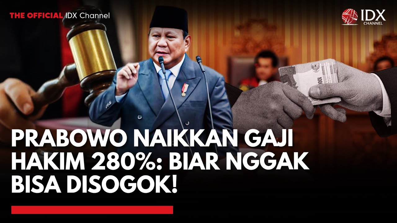Youtube Thumnail image of : Gaji Hakim Naik 280%, Prabowo: Hidupnya Harus Terhormat Tak Bisa Disogok | IDXC UPDATE