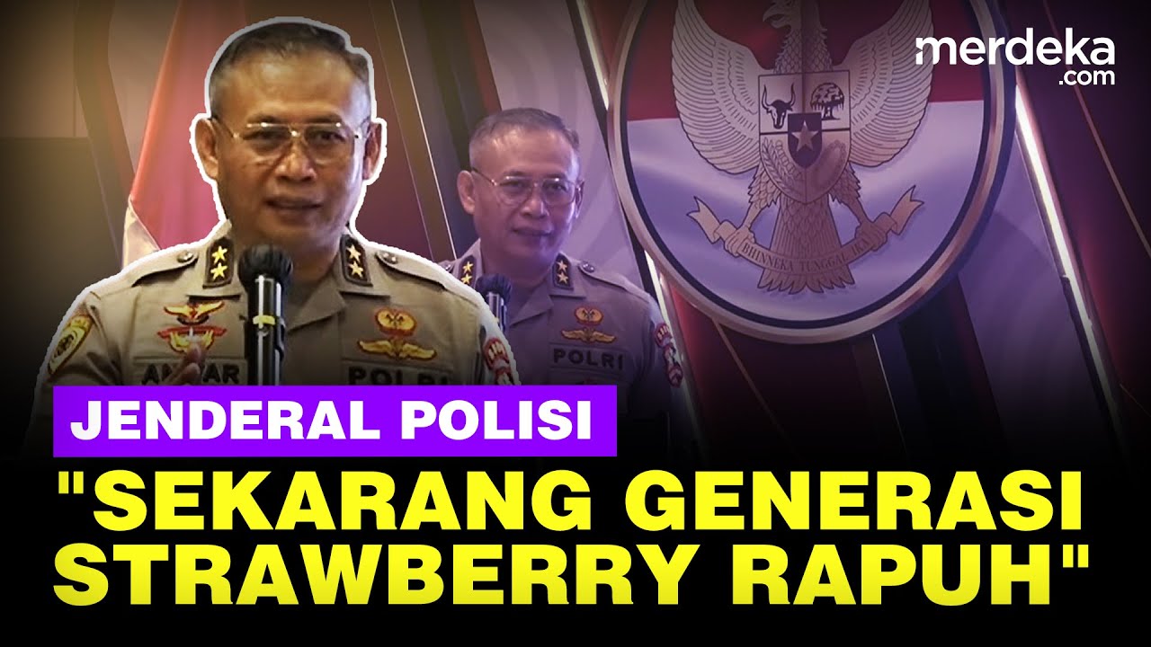 Youtube Thumnail image of : Jenderal Polisi Bicara Generasi Strawberry Lembek: Salah Makan Sakit Perut