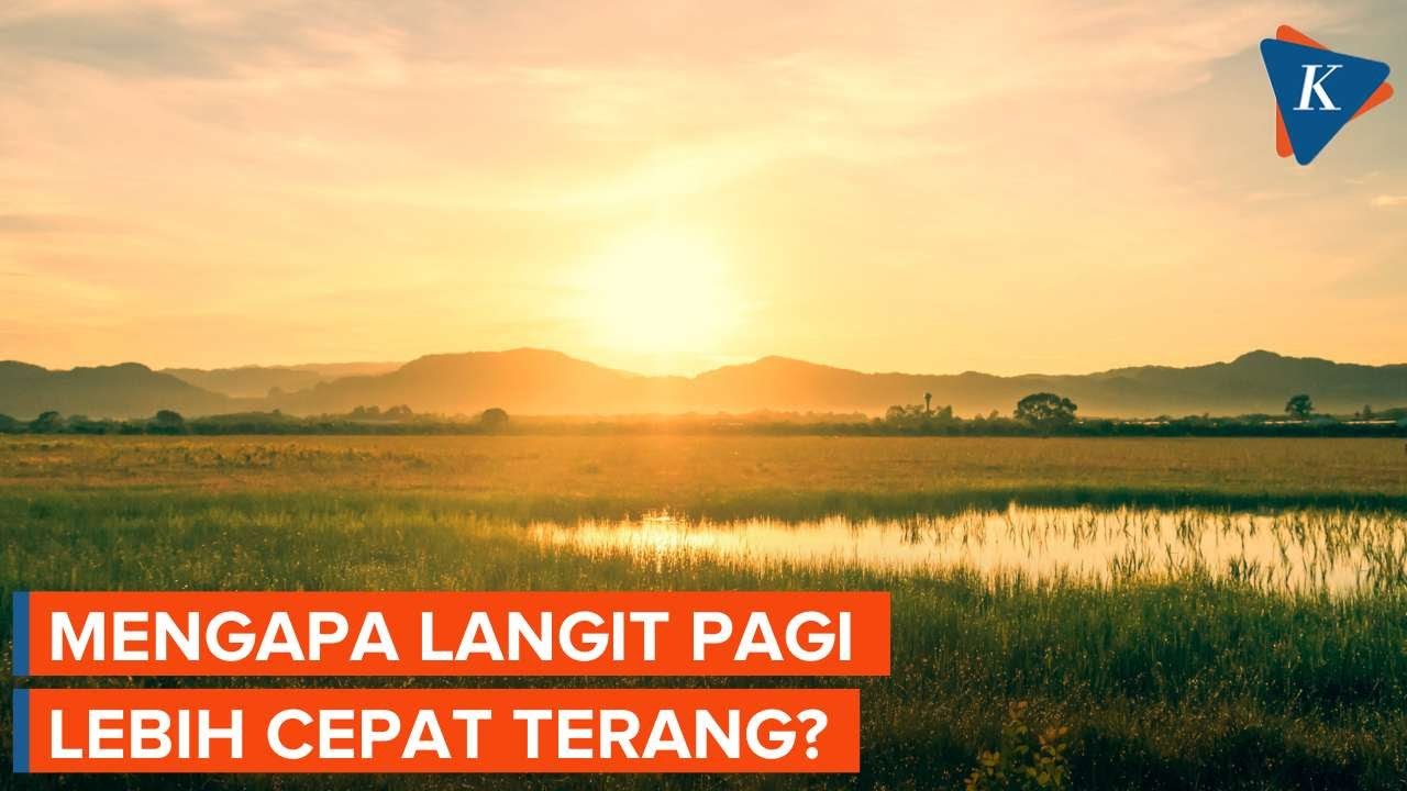 Youtube Thumnail image of : Mengapa Langit Pagi Lebih Cepat Terang? Fenomena Alam yang Jarang Diketahui