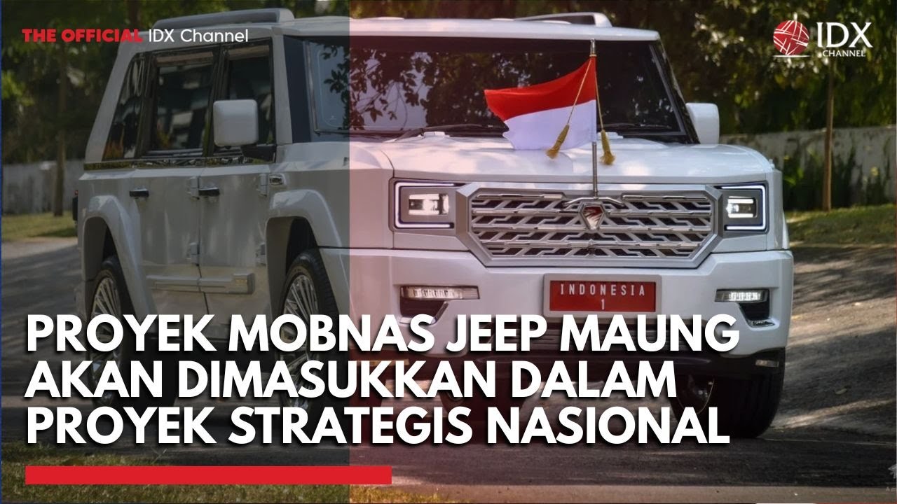 Youtube Thumnail image of : Proyek Mobnas Jeep Maung Akan Dimasukkan dalam Proyek Strategis Nasional | IDXC UPDATE