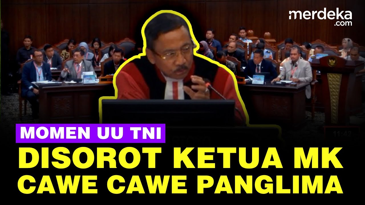 Youtube Thumnail image of : Sorotan! Momen Ketua MK Pertanyakan Isi UU TNI: Ini Bagaimana Panglima Masih Cawe Cawe?