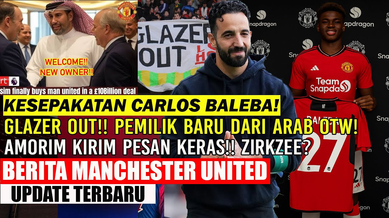Youtube Thumnail image of : 🚨UPDATE MU❗❗GLAZER SETUJU LEPAS KEPEMILIKAN✅BALEBA SEPAKAT GABUNG🤝RESMI❗MINTA DIJUAL🔥AMORIM KERAS🔥
