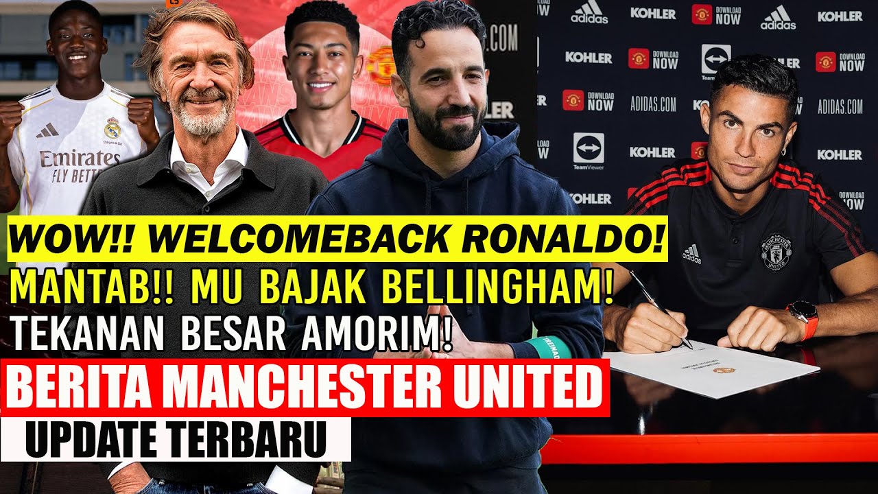Youtube Thumnail image of : 🚨UPDATE MU❗❗WOW WELCOMEBACK RONALDO✅MU BAJAK BELLINGHAM🔥MAINOO PINDAH KE MADRID🔥TEKANAN BESAR AMORIM