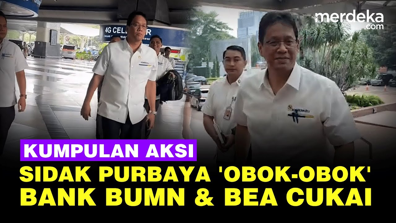 Youtube Thumnail image of : Kumpulan Aksi Sidak Menkeu Purbaya 'Obok-Obok' Kantor Bea Cukai hingga Kejutkan Bank BUMN