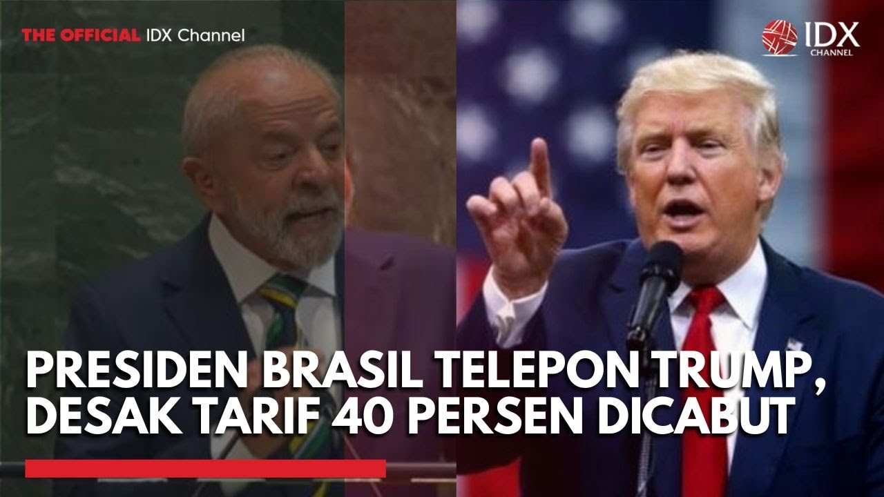 Youtube Thumnail image of : Presiden Brasil Telepon Trump, Desak Tarif 40 Persen Dicabut | IDXC UPDATE