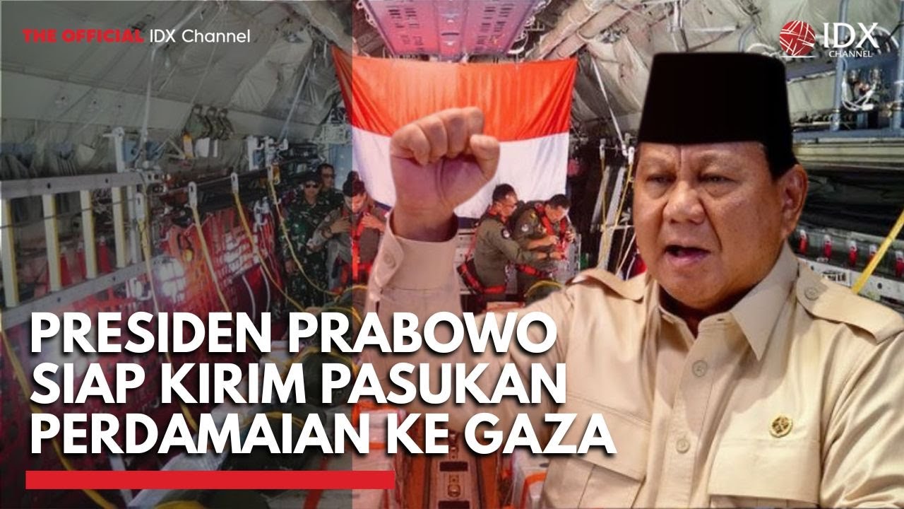 Youtube Thumnail image of : Presiden Prabowo Siap Kirim Pasukan Perdamaian ke Gaza | IDXC UPDATE