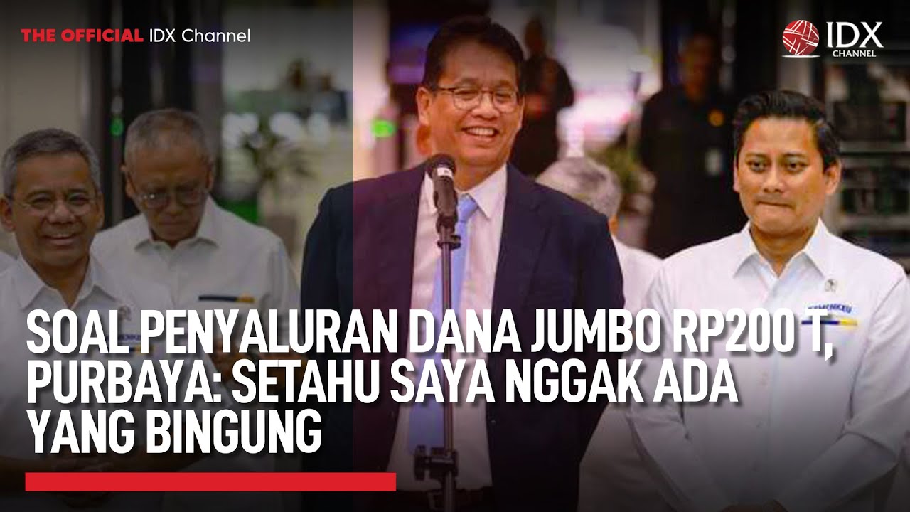 Youtube Thumnail image of : Soal Penyaluran Dana Jumbo Rp200 T, Purbaya: Setahu Saya Nggak Ada yang Bingung | IDX UPDATE
