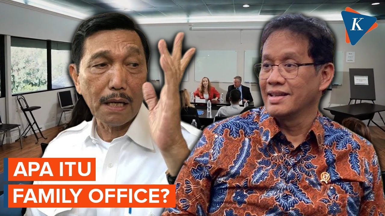 Youtube Thumnail image of : Family Office: Wadah Kekayaan Super Kaya Usulan Luhut dan Ditolak Purbaya Pakai Dana APBN