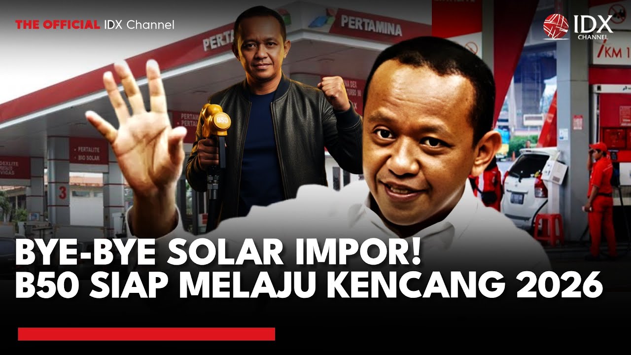 Youtube Thumnail image of : Impor Solar Siap Disetop, B50 Bakal 'Tancap Gas' Di 2026 | MARKET REVIEW