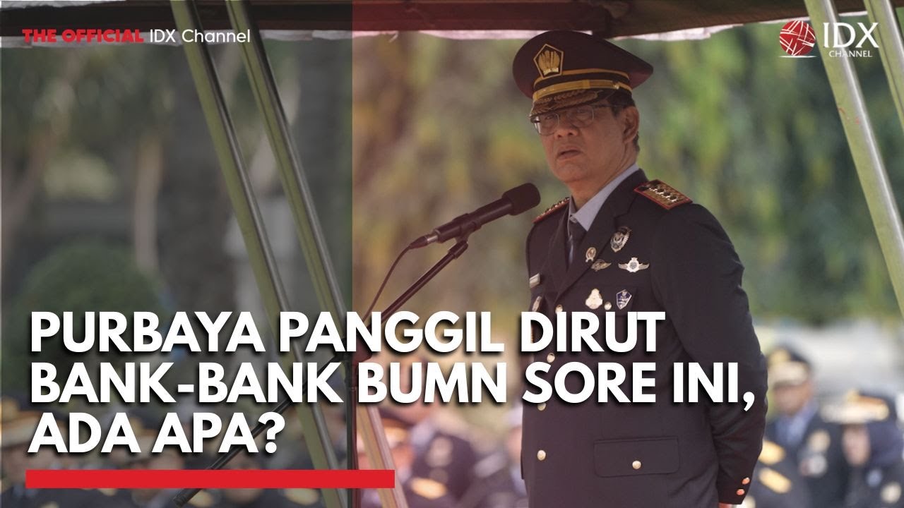 Youtube Thumnail image of : Purbaya Panggil Dirut Bank-Bank BUMN Sore Ini, Ada Apa? | IDXC UPDATE