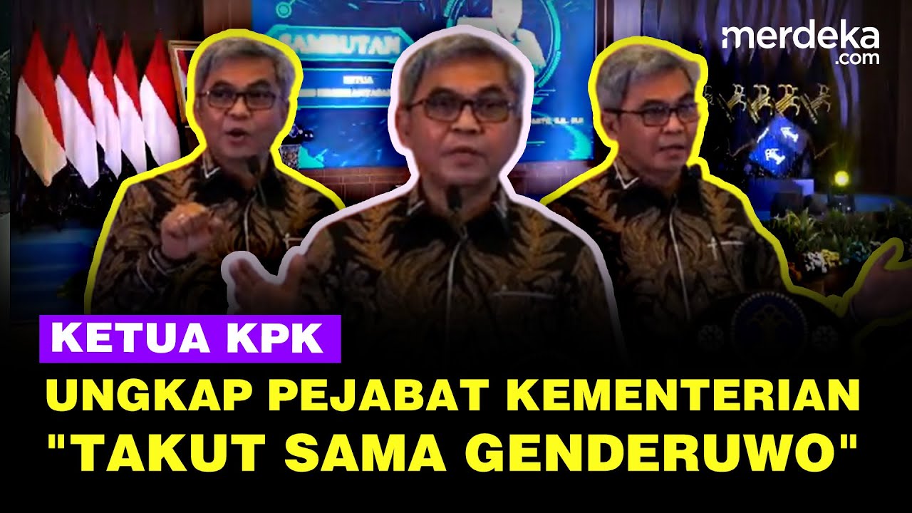Youtube Thumnail image of : Ketua KPK Setyo Blak-blakan Pejabat Kementerian Takut Genderuwo: Wujud Tak Ada ...