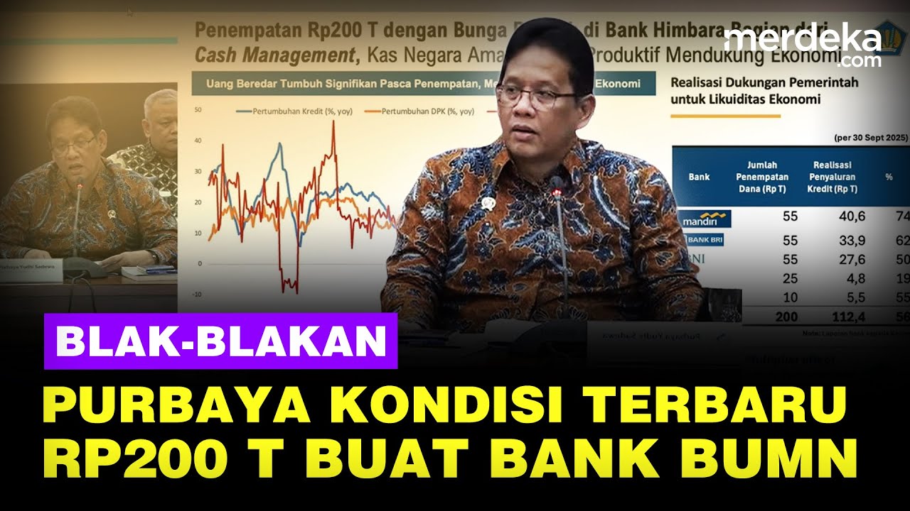 Youtube Thumnail image of : Menkeu Purbaya Buka-bukaan Kondisi Terbaru Uang Rp200 Triliun Diguyur ke Bank BUMN