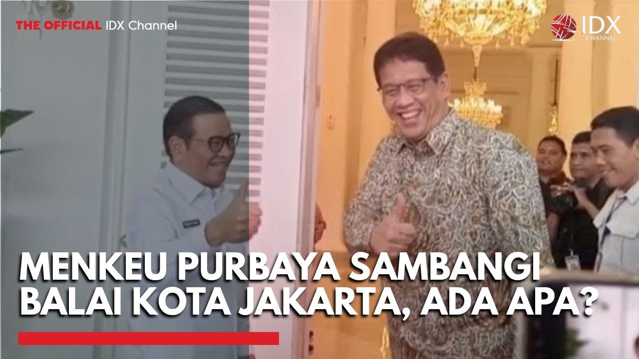 Youtube Thumnail image of : Menkeu Purbaya Sambangi Balai Kota Jakarta, Ada Apa? | IDXC UPADTE