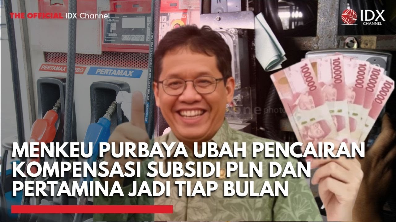 Youtube Thumnail image of : Menkeu Purbaya Ubah Pencairan Kompensasi Subsidi PLN dan Pertamina jadi Tiap Bulan | IDXC UPDATE