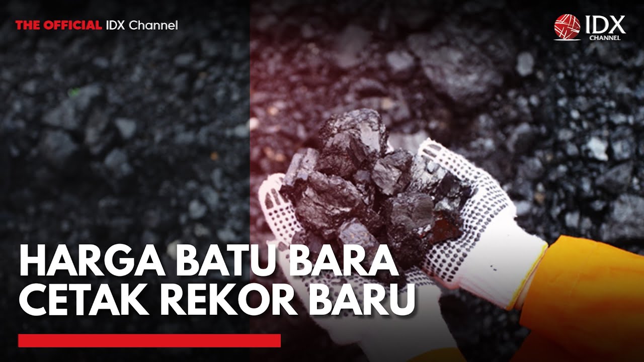Youtube Thumnail image of : Batu Bara Cetak Rekor USD3.900, Emas dan Minyak Ikut Menggila | 2ND SESSION CLOSING