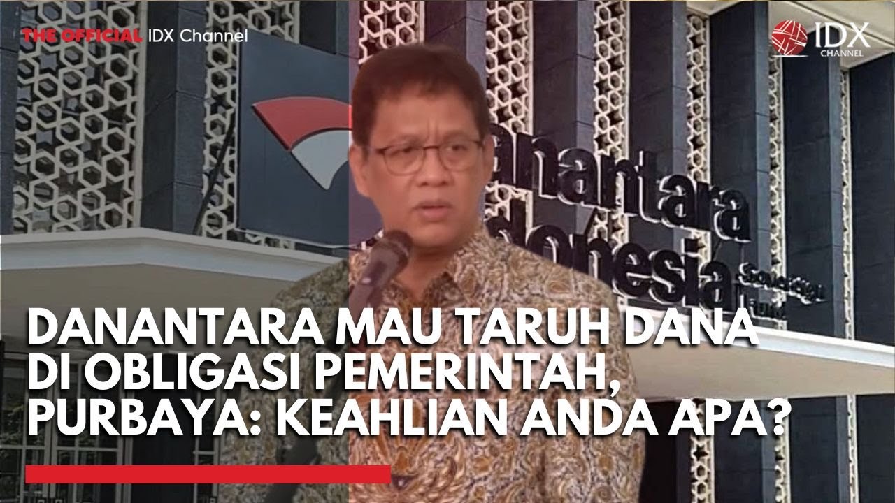 Youtube Thumnail image of : Danantara Mau Taruh Dana di Obligasi Pemerintah, Purbaya: Keahlian Anda Apa? | IDXC UPDATE
