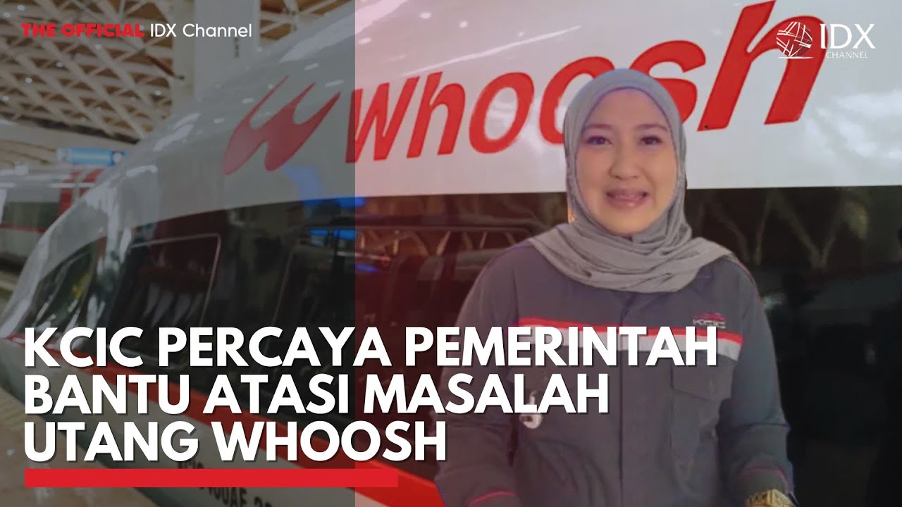 Youtube Thumnail image of : KCIC Percaya Pemerintah Bantu Atasi Masalah Utang Whoosh | MARKET HIGHLIGHTS