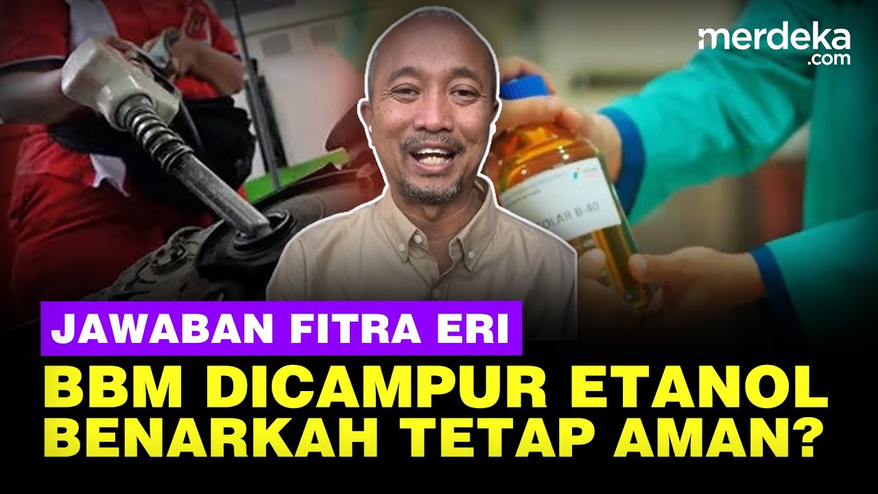 Youtube Thumnail image of : Penjelasan Fitra Eri Soal BBM Dicampur Etanol Tetap Aman, Asalkan..